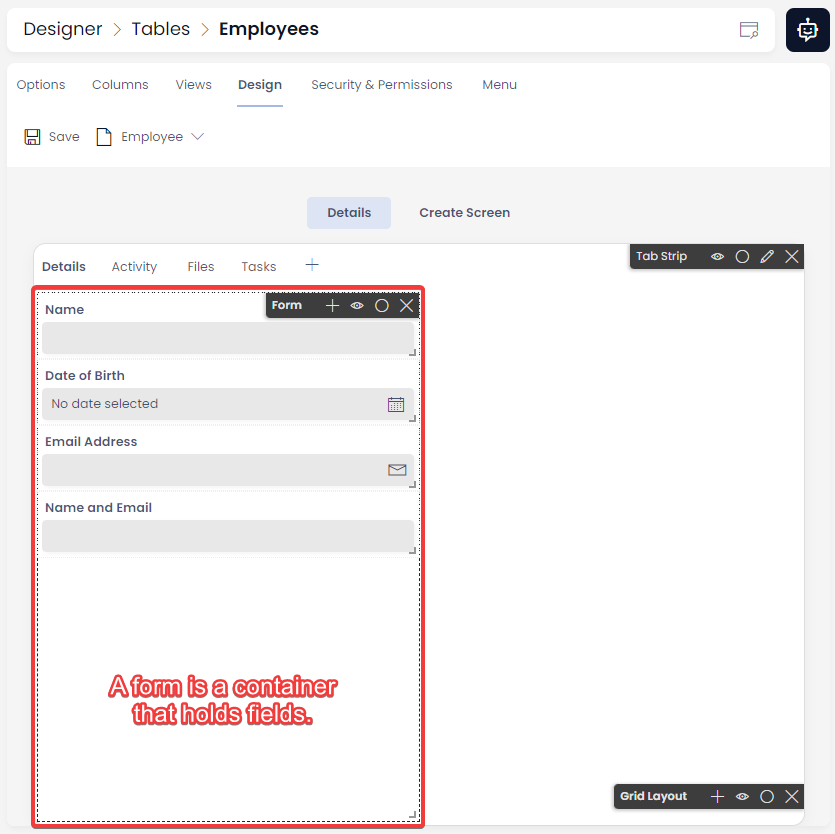 A screenshot that shows how forms appear in Designer. This is to assist the user in understanding that a form is simply a box containing fields. This screenshot is annotated with a red box, and red text that states: &quot;A form is a container that holds fields.&quot;